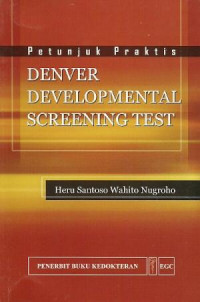 Image of Petunjuk Praktis Denver Developmental Screening Test : Petunjuk Praktis