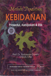 Image of Metode Penelitian Kebidanan : Prosedur, Kebijakan & Etik