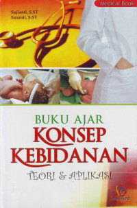 Buku Ajar Konsep Kebidanan Teori dan Aplikasi