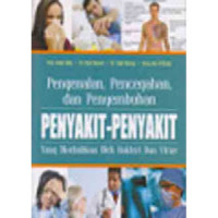 Image of Pengenalan, Pencegahan dan Penyembuhan Penyakit- Penyakit yang Disebabkan oleh Bakteri dan Virus