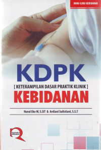 KDPK ( Keterampilan Dasar Praktik Klinik ) Kebidanan