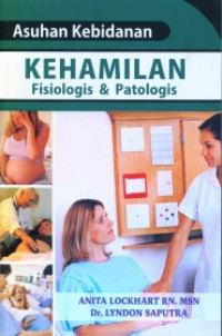 Image of Asuhan Kebidanan : Kehamilan Fisiologis & Patologis
