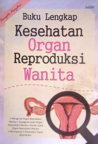 Image of Buku Lengkap Kesehatan Organ Reproduksi Wanita