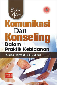 Buku Ajar Komunikasi dan Konseling dalam Praktik Kebidanan