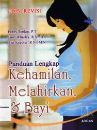Image of Panduan Lengkap Kehamilan , Melahirkan dan Bayi