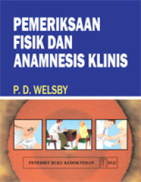 Image of Pemeriksaan Fisik dan Anamnesis Klinis = Clinical History Taking and Examination