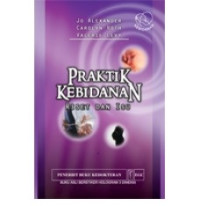 Praktik Kebidanan : Riset dan Isu = Midwifery Practice : Core Topics 3