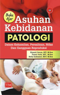 Image of Asuhan Kebidanan Patologi