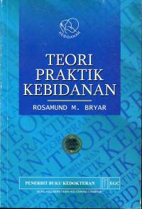 Image of Teori Praktik Kebidanan = Theory for Midwifery Practice