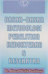 Dasar - dasar Metodologi Penelitian Kedokteran & Kesehatan