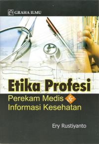 Etika Profesi : Perekam Medis & Informasi Kesehatan