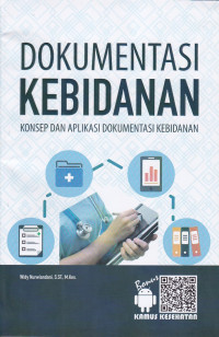 Dokumentasi Kebidanan : konsep dan aplikasi dokumentasi kebidanan