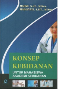 Image of Konsep Kebidanan : Untuk Mahasiswa Akademi Kebidanan