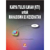 Image of Karya Tulis Ilmiah (KTI) untuk Mahasiswa D3 Kesehatan