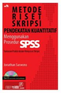Image of Metode Riset Skripsi Pendekatan Kuantitatif Menggunakan Prosedur SPSS