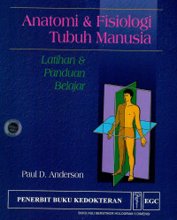 Anatomi dan Fisiologi Tubuh Manusia : Latihan dan Panduan Belajar