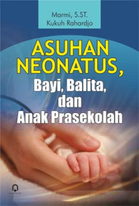 Asuhan Neonatus Bayi, Balita dan Anak Prasekolah