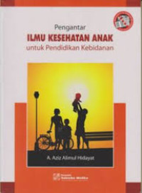 Image of Pengantar Ilmu Kesehatan Anak untuk Pendidikan Kebidanan