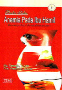 Image of Anemia pada Ibu Hamil : Konsep dan Penatalaksanaan