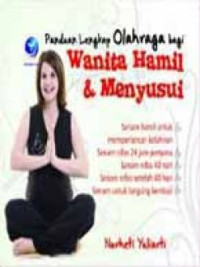 Panduan Lengkap Olahraga bagi Wanita Hamil & Menyusui