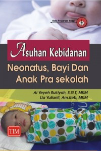 Image of Asuhan Kebidanan: Neonatus, Bayi, dan Anak Pra Sekolah