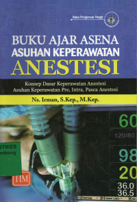 Buku Ajar Asena Asuhan Keperawatan Anestesi