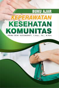 Buku Ajar: Keperawatan Kesehatan Komunitas