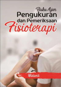 Image of Buku Ajar Pengukuran Dan Pemeriksaan Fisioterapi