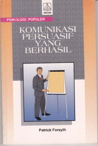 Image of Komunikasi Persuasif Yang Berhasil