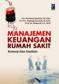 Image of Manajemen Keuangan Rumah Sakit (konsep dan analisis)