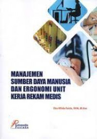 Image of Manajemen Sumber Daya Manusia Dan Ergonomi Unit Rekam Medis