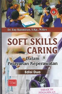 Image of Soft Skills Caring dalam pelayanan keperawatan
