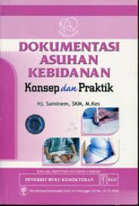 Dokumentasi Asuhan Kebidanan : Konsep dan Praktik