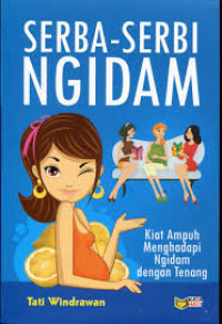 Image of Serba-serbi Ngidam : Kiat Ampuh Menghadapi Ngidam dengan Tenang