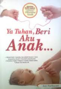 Image of Ya Tuhan, Beri Aku Anak...