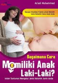 Bagaimana Cara Memiliki Anak Laki-laki?