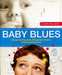 Image of Baby Blues : Mengenali penyebab, Mengetahui Gejala dan Mengantisipasinya