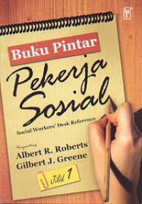 Buku Pintar Pekerja Sosial = Social Workers Desk References