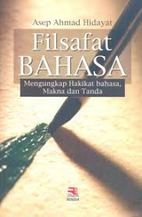 Filsafat Bahasa : Mengungkapkan Hakikat Bahasa Makna dan Tanda