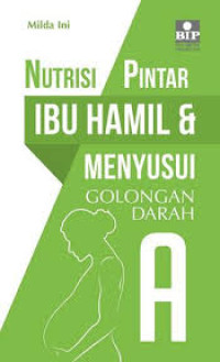 Image of Nutrisi Pintar Ibu Hamil & Menyusui Golongan Darah A