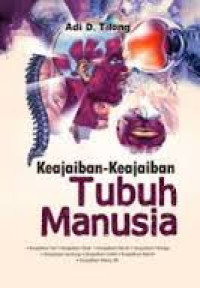 Image of Keajaiban-keajaiban Tubuh Manusia