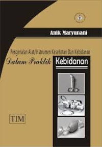 Image of Pengenalan Alat/Instrumen Kesehatan dan Kebidanan dalam Praktik Kebidanan
