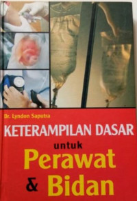 Image of Keterampilan Dasar untuk Perawat & Bidan