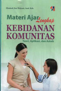 Image of Materi Ajar Kebidanan Komunitas lengkap: Teori, Aplikasi dan Askeb