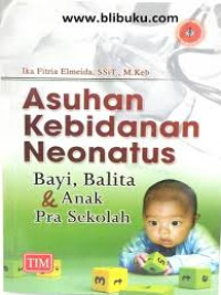 Asuhan Kebidanan Neonatus Bayi, Balita & Anak Pra Sekolah