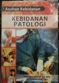Image of Asuhan Kebidanan : Kebidanan Patologi