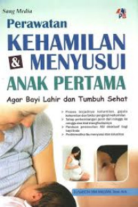 Perawatan Kehamilan & Menyusui Anak Pertama